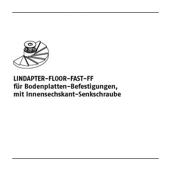1 Stück A4 (1.4408) FF LINDAPTER FLOOR FAST FF für Bodenplatten Befestigungen mit ISK Senkkopfschrauben FF 08 mm